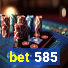 bet 585